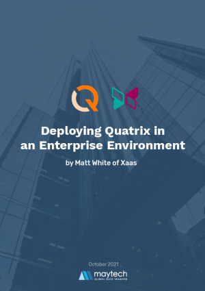 Deploying Quatrix inan Enterprise Environment Case Study